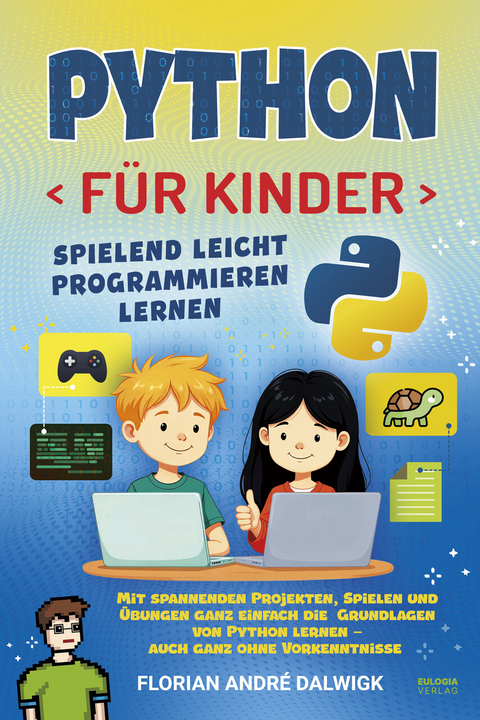 Python für Kinder - Florian André Dalwigk