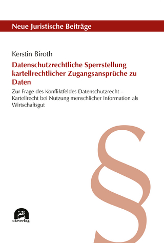 Datenschutzrechtliche Sperrstellung kartellrechtlicher Zugangsansprüche zu Daten