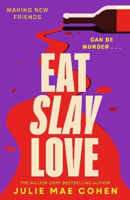 Eat Slay Love - Julie Mae Cohen