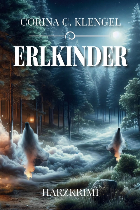 Erlkinder - Corina C. Klengel