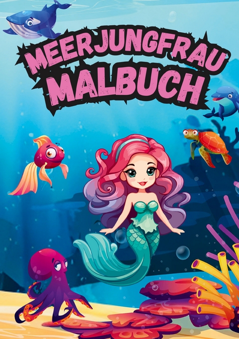 Das große Meerjungfrauen Malbuch - Michael Parzinger
