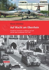 Auf Wacht am Oberrhein - Werner Sch&ouml;nleber