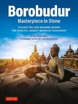Borobudur: Masterpiece in Stone - Miksic, John N.