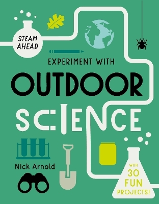 Experiment with Outdoor Science - Nick Arnold