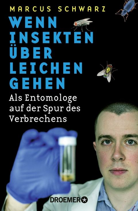 Wenn Insekten &uuml;ber Leichen gehen - Marcus Schwarz