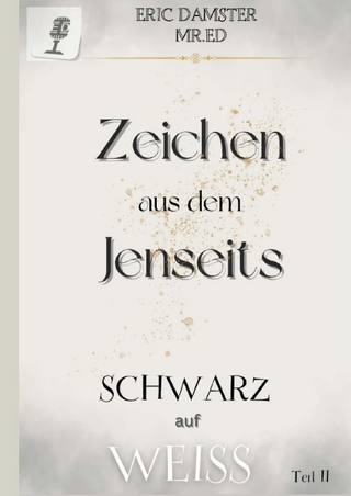 Zeichen aus dem Jenseits? Schwarz auf Weiss! Teil II