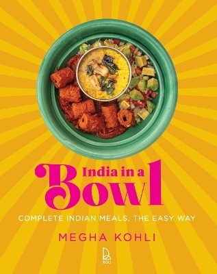 India In A Bowl - Megha Kohli