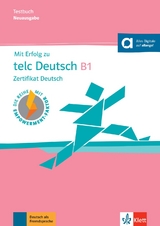 Mit Erfolg zu telc Deutsch B1 – Testbuch - Arndt Boetel, Anna Pohlschmidt, Bettina Schwieger