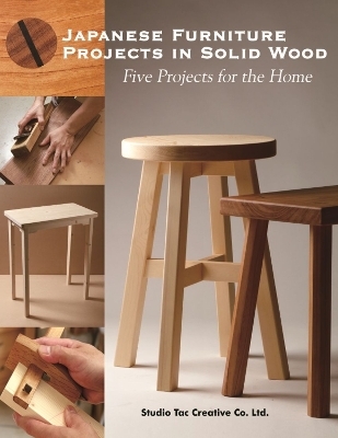 Japanese Furniture Projects in Solid Wood - Studio Tac Creative Co. Ltd