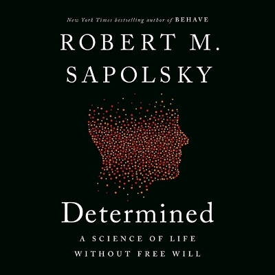 Determined - Robert M Sapolsky