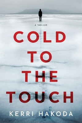 Cold to the Touch - Kerri Hakoda