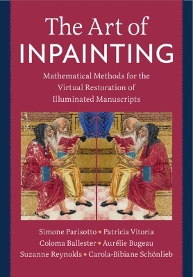 The Art of Inpainting - Simone Parisotto, Patricia Vitoria, Coloma Ballester, Aur&eacute;lie Bugeau, Suzanne Reynolds