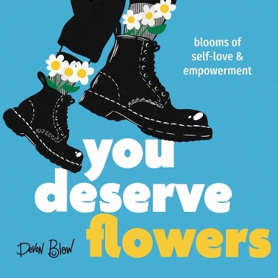 You Deserve Flowers - Devon Blow