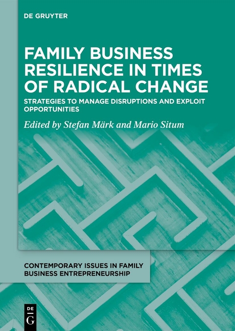 Family Business Resilience in Times of Radical Change - 