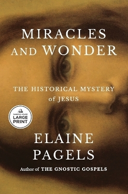 Miracles and Wonder - Elaine Pagels