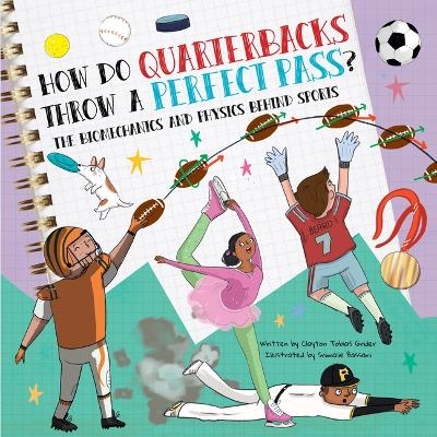 How Do Quarterbacks Throw a Perfect Pass? - Clayton Grider