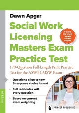 Social Work Licensing Masters Exam Practice Test - Apgar, Dawn