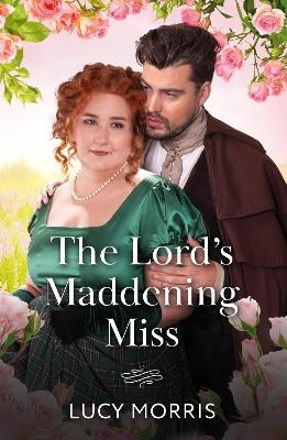 The Lord's Maddening Miss - Lucy Morris
