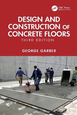 Design and Construction of Concrete Floors - George Garber