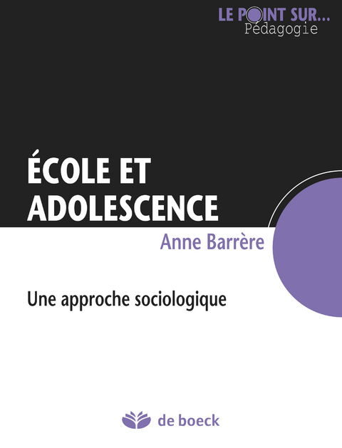 Ecole et adolescence -  Anne Barrere
