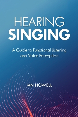 Hearing Singing - Ian Howell