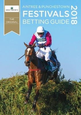 Aintree & Punchestown Festivals Betting Guide 2018