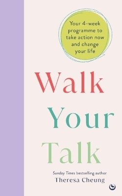 Walk Your Talk - Theresa Cheung