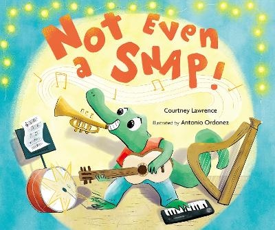 Not Even a SNAP! - Courtney Lawrence