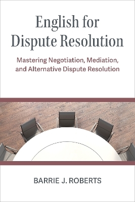 English for Dispute Resolution - Barrie J Roberts