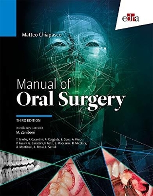 Manual of oral surgery. III Edition - Matteo Chiapasco