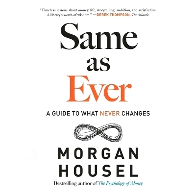 Same as Ever - Morgan Housel