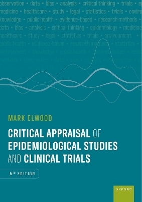 Critical Appraisal of Epidemiological Studies and Clinical Trials - Mark Elwood