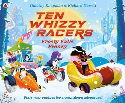 Ten Whizzy Racers: Frosty Falls Frenzy - Timothy Knapman