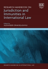 Research Handbook on Jurisdiction and Immunities in International Law - Orakhelashvili, Alexander