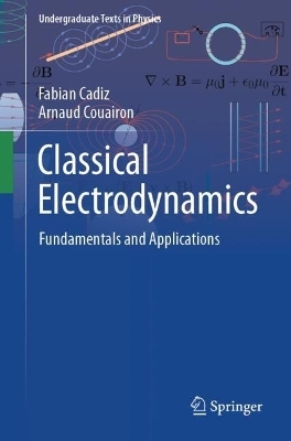 Classical Electrodynamics - Fabian Cadiz, Arnaud Couairon