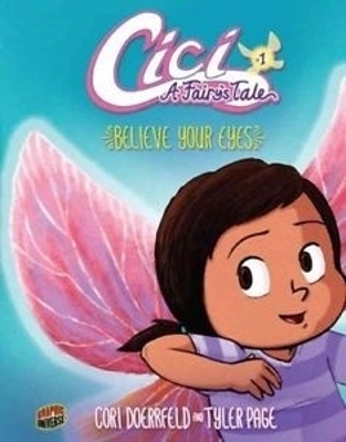Cici A Fairy's Tale 1: Believe Your Eyes - Cori Doerrfeld