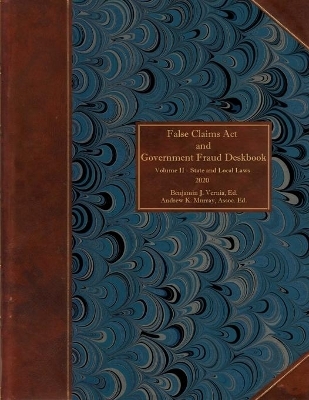 False Claims Act and Government Fraud Deskbook - 