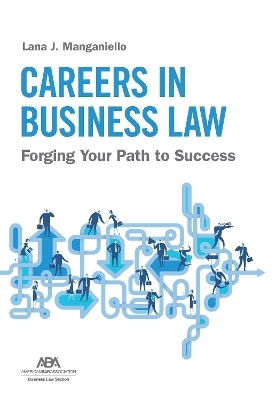 Careers in Business Law - Lana J. Manganiello