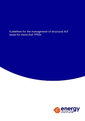 Guidelines for the management of structural ALE issues for mono-hull FPSOs