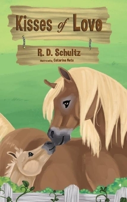 Kisses of Love - R D Schultz
