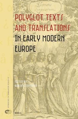 Polyglot Texts and Translations in Early Modern Europe - 