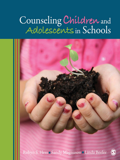 Counseling Children and Adolescents in Schools - Robyn S. Hess, Sandy Magnuson, Linda M. Beeler