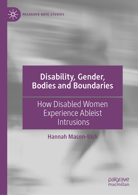 Disability, Gender, Bodies and Boundaries - Hannah Mason-Bish