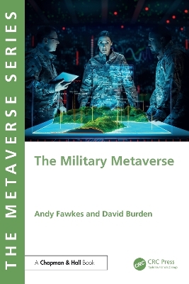 The Military Metaverse - Andy Fawkes, David Burden