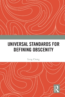 Universal Standards for Defining Obscenity - Long Cheng