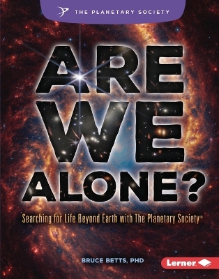 Are We Alone? - Bruce Betts