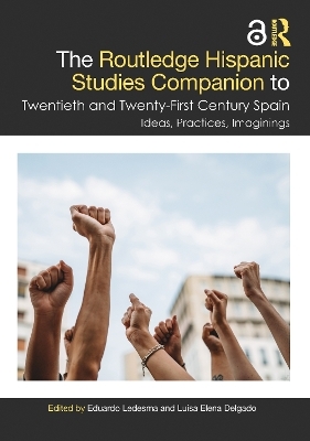 The Routledge Hispanic Studies Companion to Twentieth and Twenty-First Century Spain