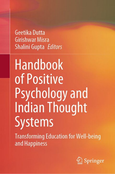 Handbook of Positive Psychology and Indian Thought Systems - 