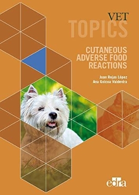 Vet topics Cutaneous Adverse food reactions - Juan Rejas, Ana Goicoa