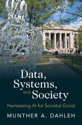 Data, Systems, and Society - Munther A. Dahleh